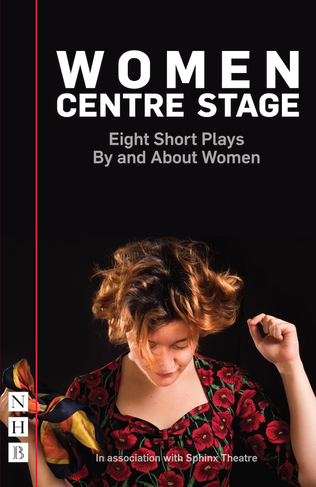 Couverture de livre pour Women Centre Stage: Eight Short Plays By and About Women (NHB Modern Plays)