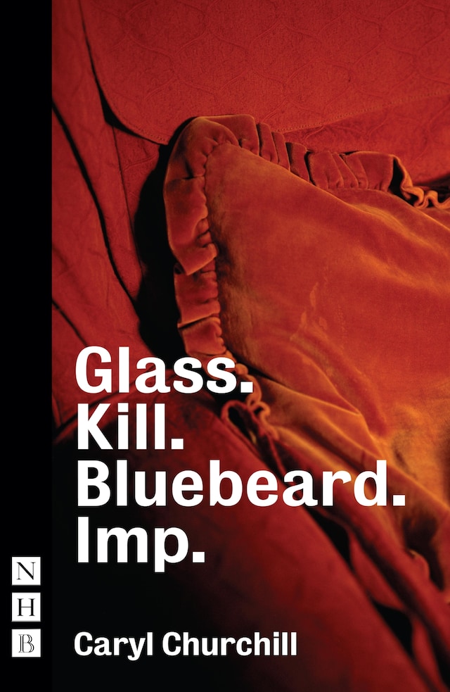 Book cover for Glass. Kill. Bluebeard. Imp. (NHB Modern Plays)