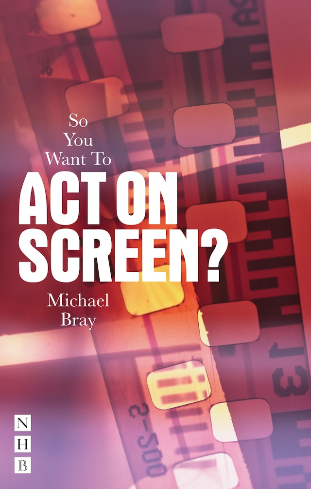 Buchcover für So You Want To Act On Screen?