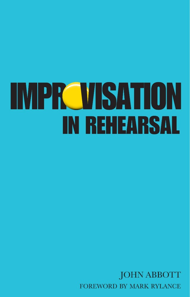 Improvisation in Rehearsal