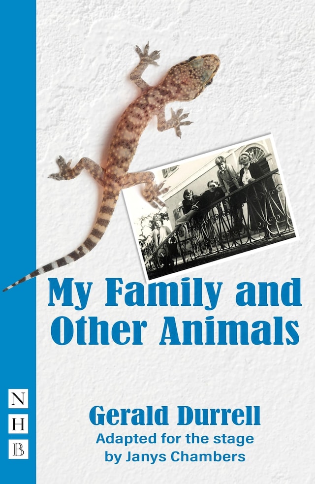 Kirjankansi teokselle My Family and Other Animals (NHB Modern Plays)