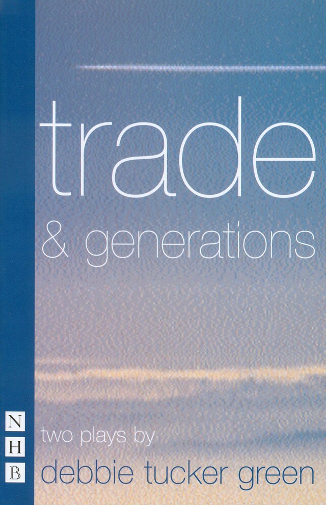 Copertina del libro per trade & generations (NHB Modern Plays)