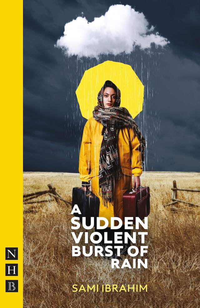 Book cover for A Sudden Violent Burst of Rain (NHB Modern Plays)