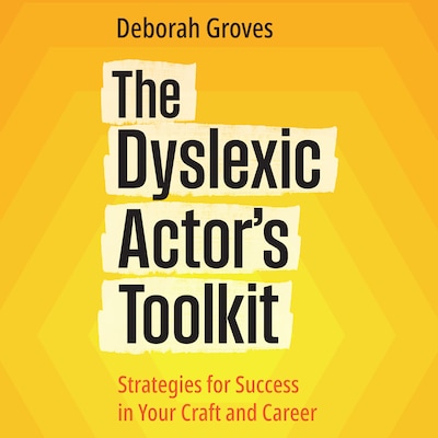 The Dyslexic Actor's Toolkit (audiobook)