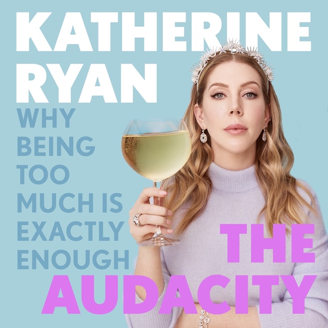 The Audacity: Why Being Too Much Is Exactly Enough Book cover for The Audacity: Why Being Too Much Is Exactly Enough
