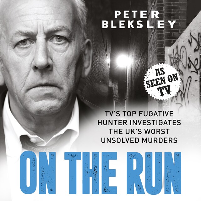 Bogomslag for On the Run - TV's Top Fugitive Hunter Investigates the UK's Worst Unsolved Murders