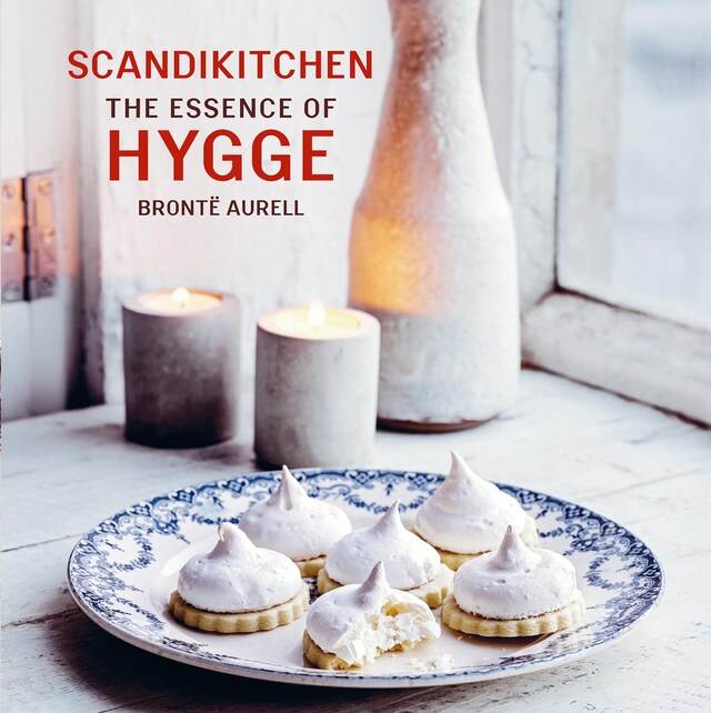 Kirjankansi teokselle ScandiKitchen: The Essence of Hygge