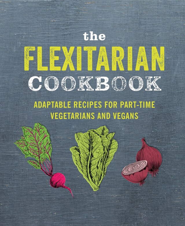 Couverture de livre pour The Flexitarian Cookbook