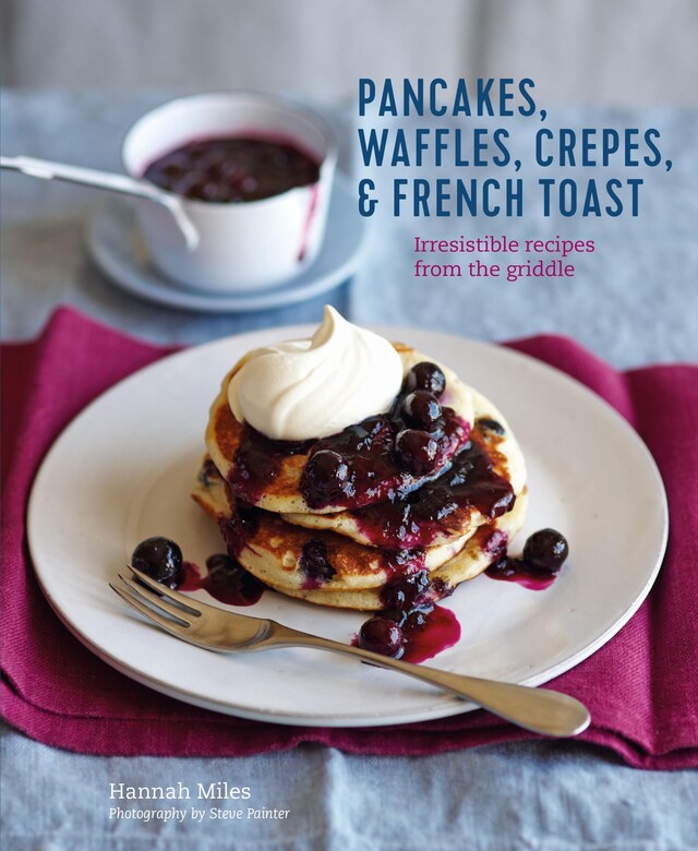 Portada de libro para Pancakes, Waffles, Crêpes & French Toast