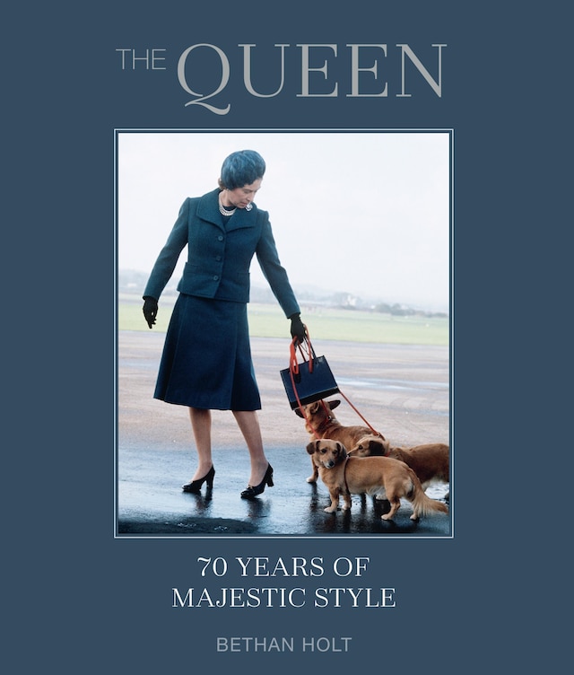 Kirjankansi teokselle The Queen: 70 years of Majestic Style