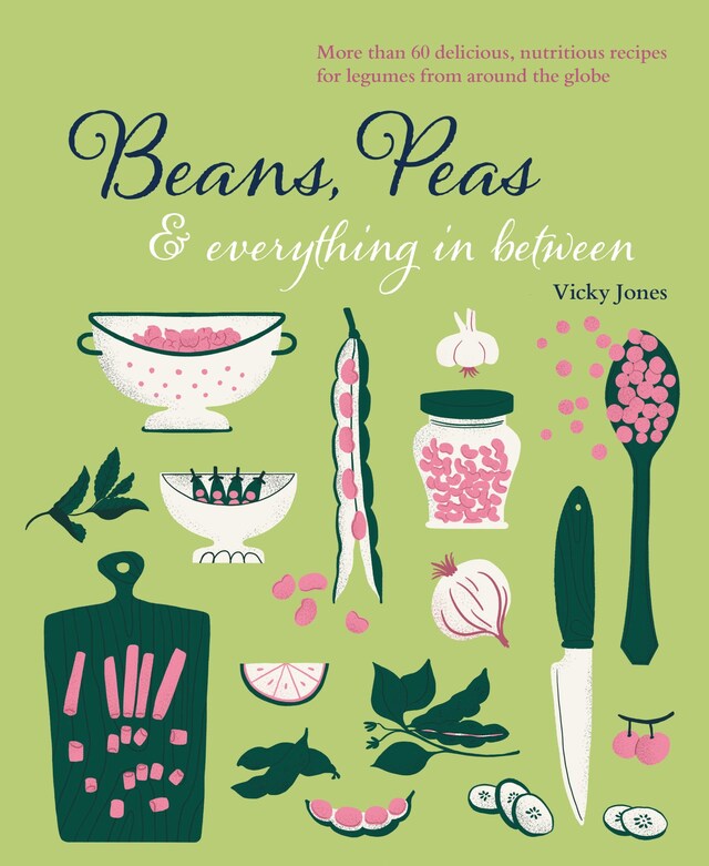 Couverture de livre pour Beans, Peas & Everything In Between