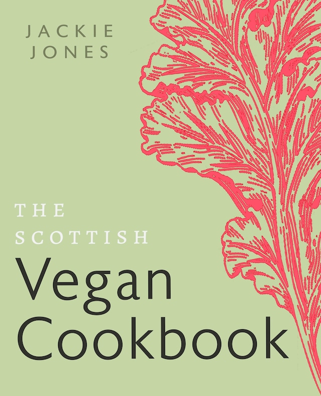 Kirjankansi teokselle The Scottish Vegan Cookbook