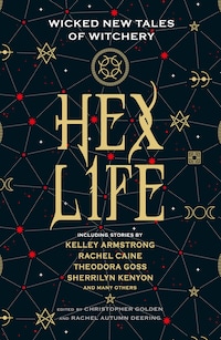 Hex Life: Wicked New Tales of Witchery