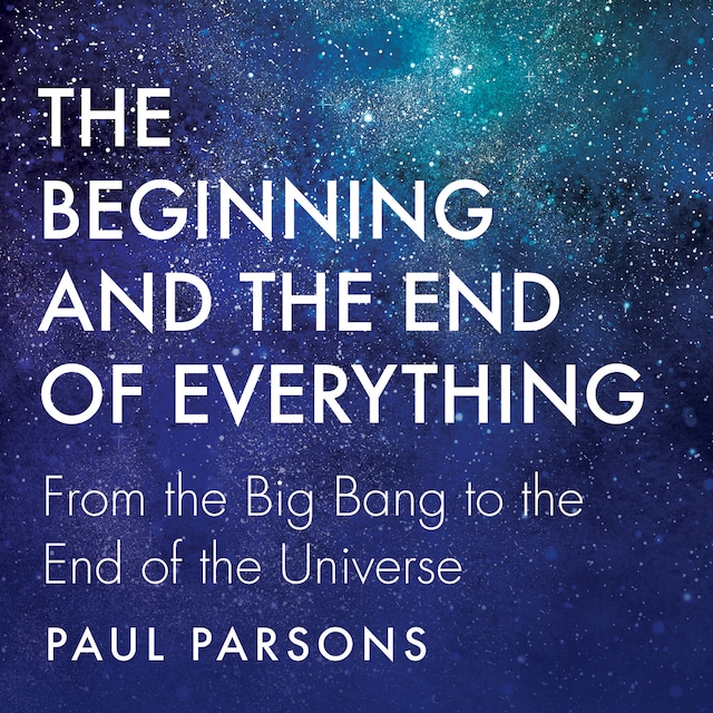 Copertina del libro per The Beginning and the End of Everything
