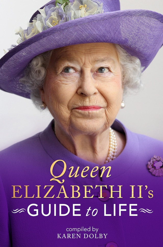 Okładka książki dla Queen Elizabeth II's Guide to Life