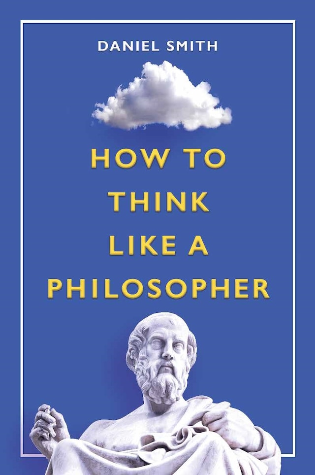Couverture de livre pour How to Think Like a Philosopher