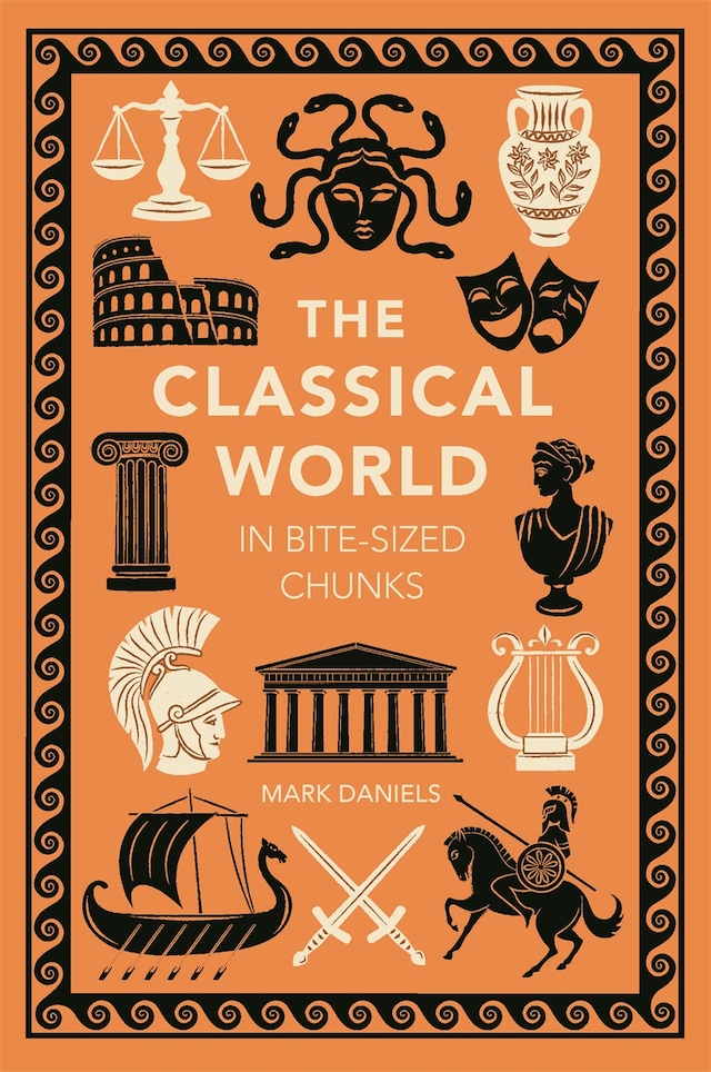 Book cover for The Classical World in Bite-sized Chunks