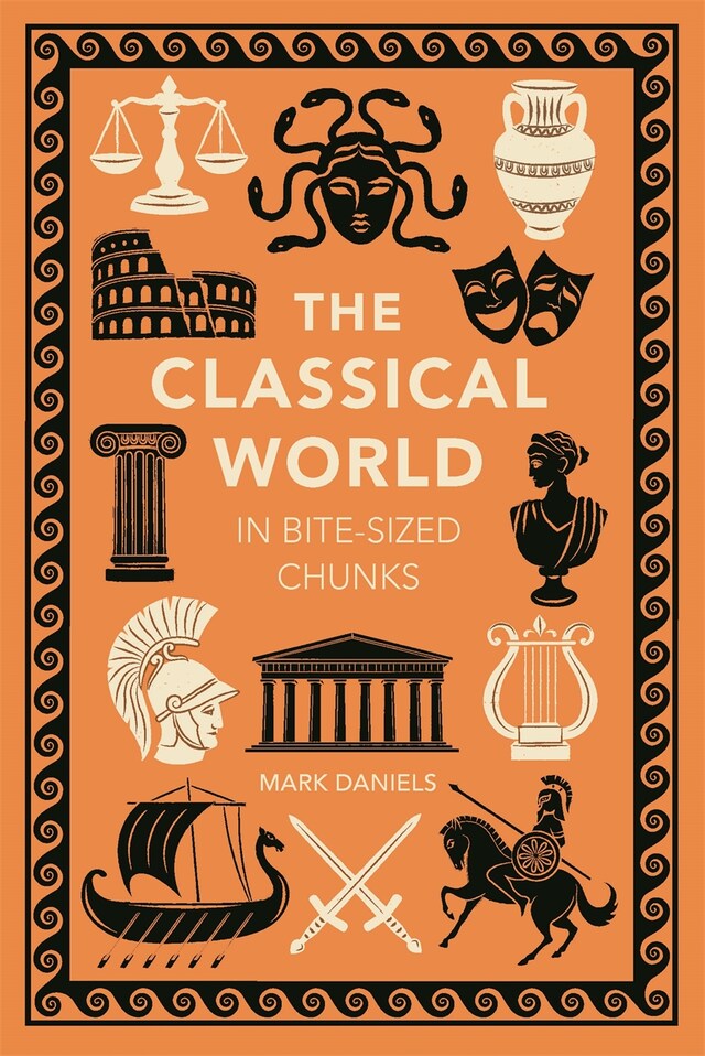 Book cover for The Classical World in Bite-sized Chunks