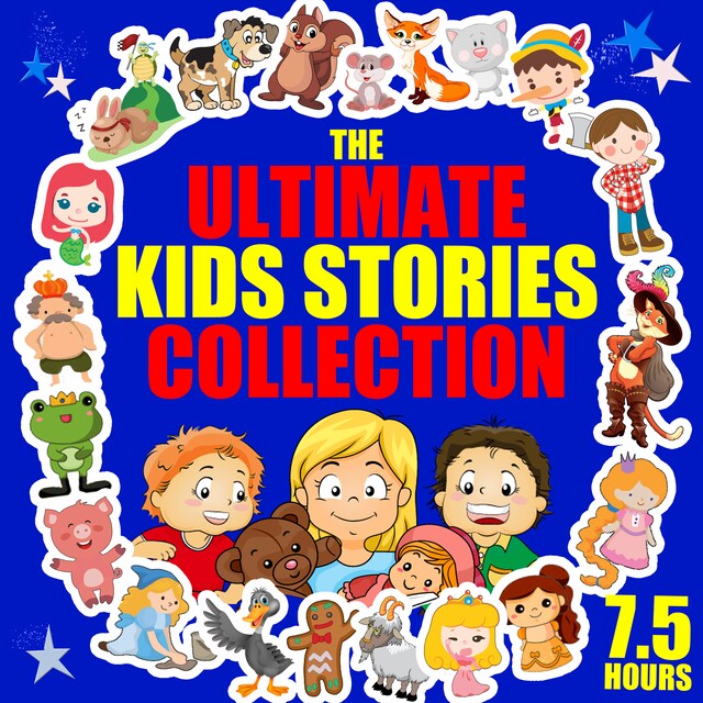 Portada de libro para The Ultimate Kids Stories Collection - 7.5 Hours