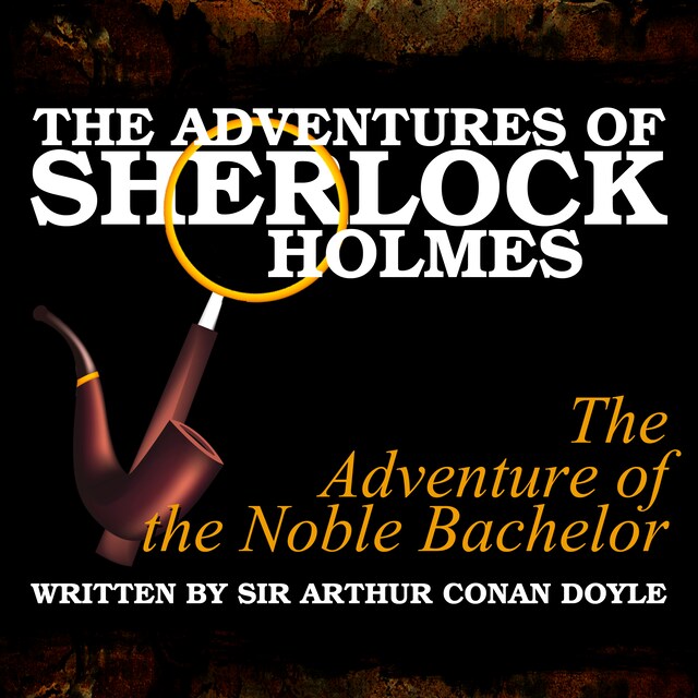 Book cover for The Adventures of Sherlock Holmes - The Adventure of the Noble Bachelor