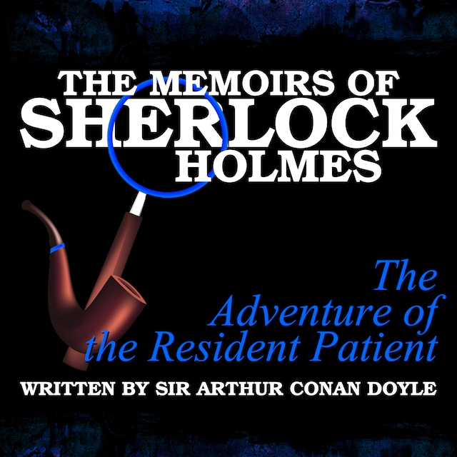 Book cover for The Memoirs of Sherlock Holmes - The Adventure of the Resident Patient