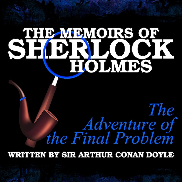 Copertina del libro per The Memoirs of Sherlock Holmes - The Adventure of the Final Problem