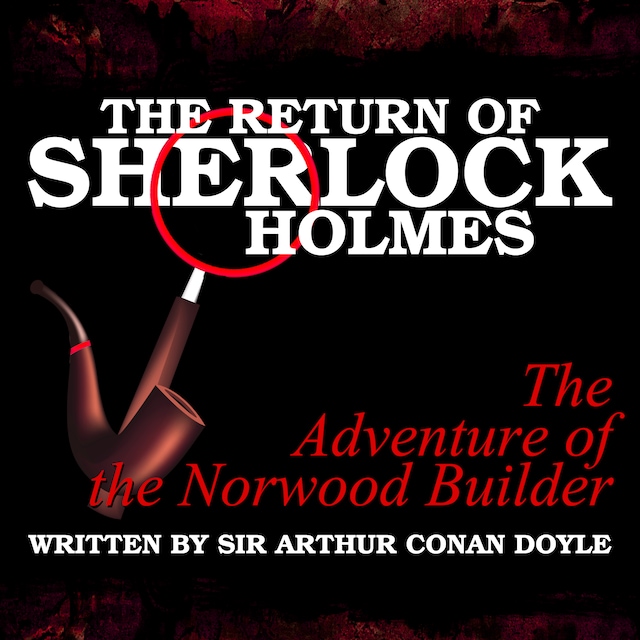 Book cover for The Return of Sherlock Holmes - The Adventure of the Norwood Builder