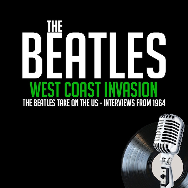 The Beatles - West Coast Invasion