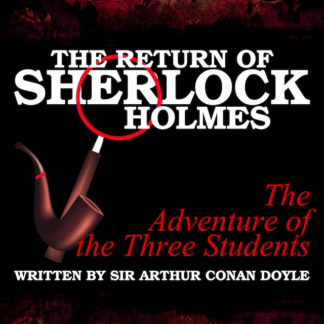 Book cover for The Return of Sherlock Holmes - The Adventure of the Three Students