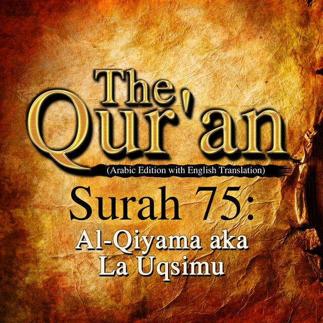 Okładka książki dla The Qur'an (Arabic Edition with English Translation) - Surah 75 - Al-Qiyama aka La Uqsimu