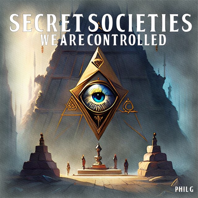 Copertina del libro per Secret Societies: We Are Controlled