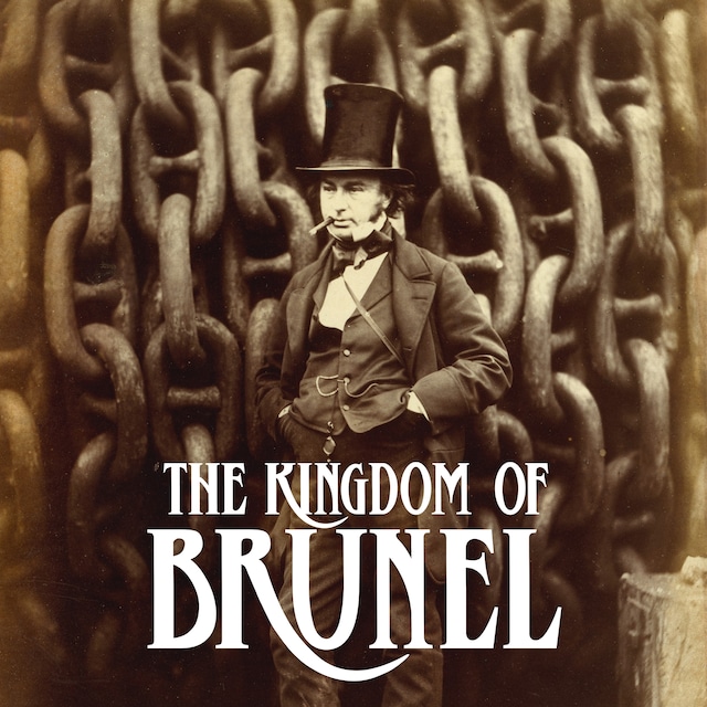 Book cover for The Kingdom of Brunel