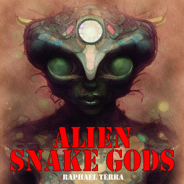 Book cover for Alien Snake Gods