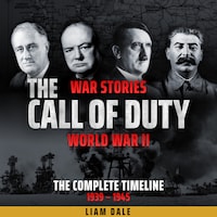 World War II: The Complete Timeline