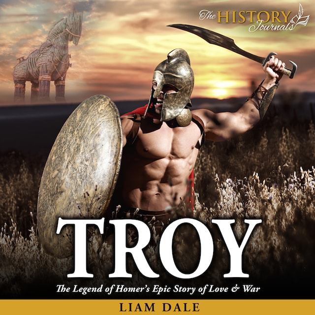 Book cover for Troy: The Legend of Homer's Epic Story of Love and War