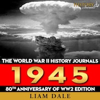 The World War II History Journals: 1945