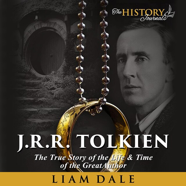 Okładka książki dla J.R.R. Tolkien: The True Story of the Life and Time of the Great Author