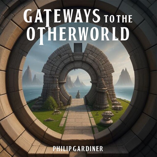 Copertina del libro per Gateways to the Otherworld