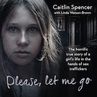 Please, Let Me Go