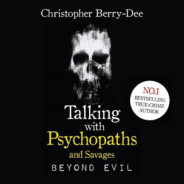 Bogomslag for Talking With Psychopaths and Savages: Beyond Evil