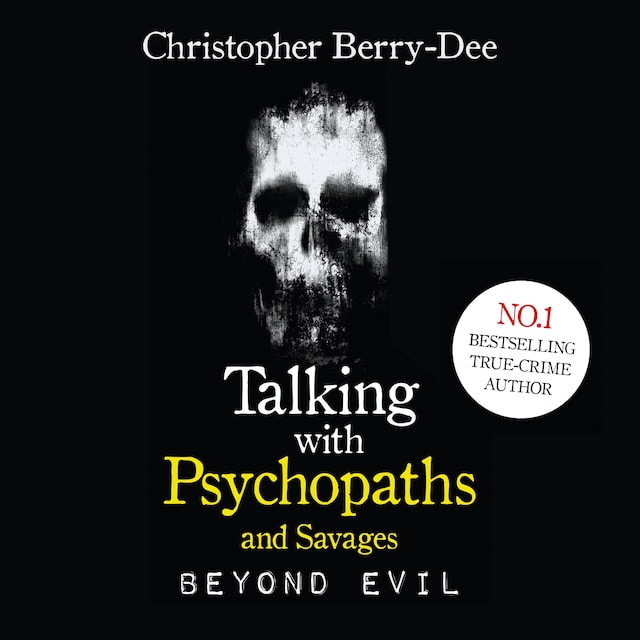 Book cover for Talking With Psychopaths and Savages: Beyond Evil