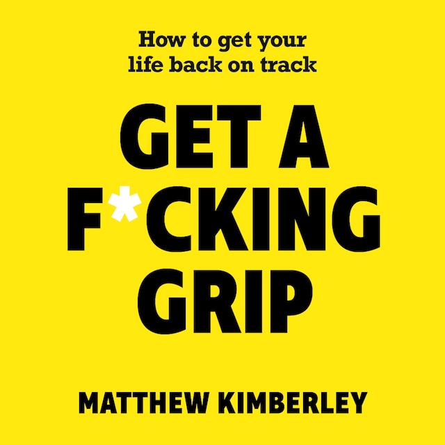 Book cover for Get a F*cking Grip
