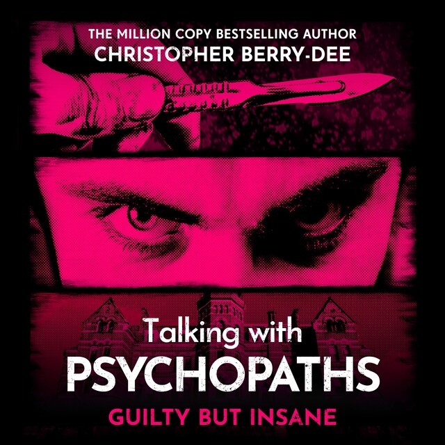 Buchcover für Talking with Psychopaths and Savages: Guilty but Insane