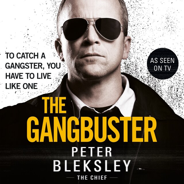 Bokomslag för The Gangbuster - To Catch a Gangster, You Have to Live Like One