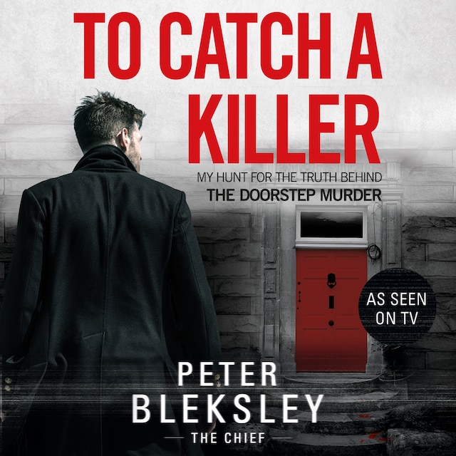 Buchcover für To Catch A Killer - My Hunt for the Truth Behind the Doorstep Murder