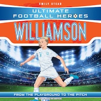Ultimate Football Heroes: Leah Williamson (Super Stoppers 6)