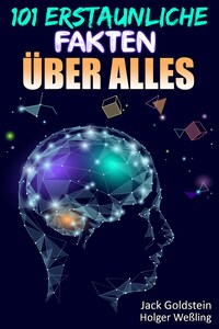 101 Erstaunliche Fakten über Alles
