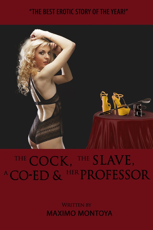 The Cock, The Slave, A Co-Ed and Her Professor