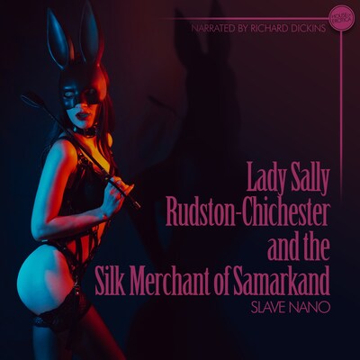 Lady Sally Rudston-Chichester and the Silk Merchant of Samarkand