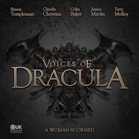 Voices of Dracula - A Woman Scorned